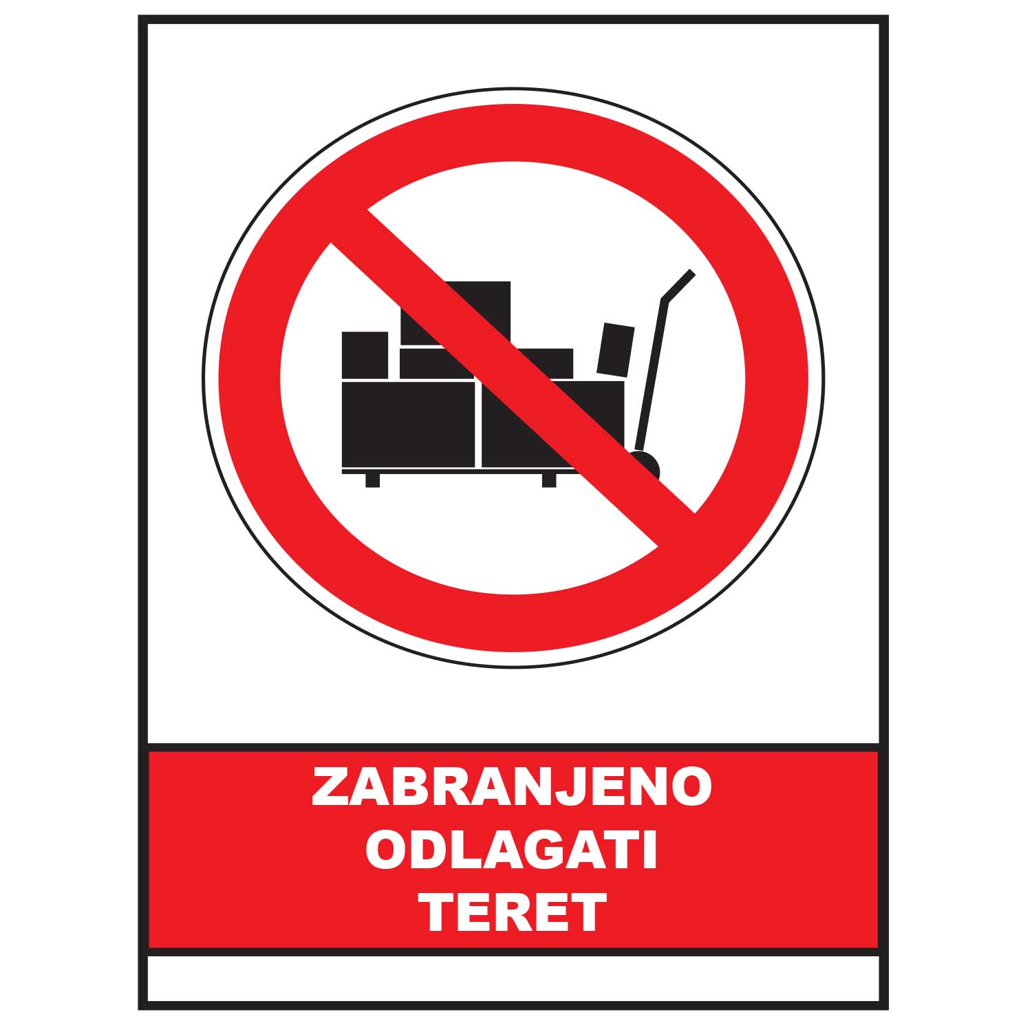 Zabranjeno odlagati teret, znak zabrane, ZS0020