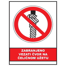 Zabranjeno vezati cvor na celicnom uzetu, znak zabrane, ZS0053