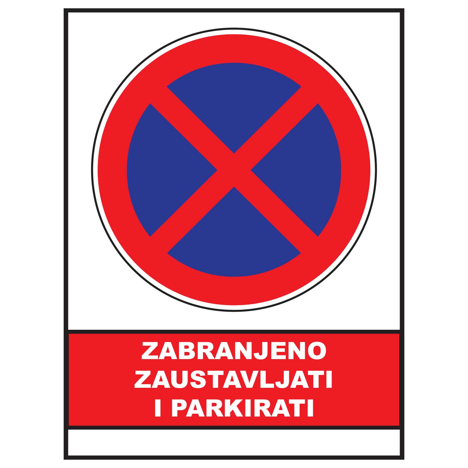 Zabranjeno zaustavljati i parkirati, znak zabrane, ZS0041