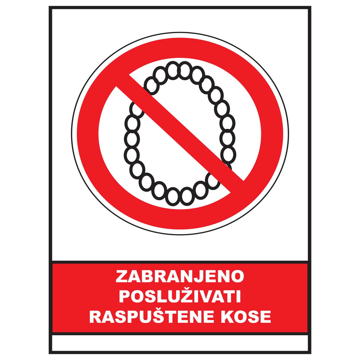 Zabranjeno posluzivati raspustene kose, znak zabrane, ZS0057