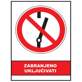 Zabranjeno ukljucivati, znak zabrane, ZS0015