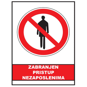 Zabranjen pristup nezaposlenima, znak zabrane, ZS0017
