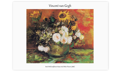 Vincent van Gogh's Bowl With Sunflowers Roses And Other Flowers (1886), poster  PS049