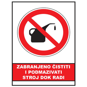 Zabranjeno cistiti i podmazivati stroj dok radi, znak zabrane, ZS0014