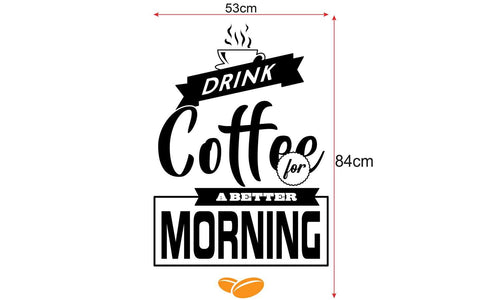 Zidni natpis Drink coffee for a better morning - samoljepljive naljepnice, tekst, citati, tekstualne naljepnice.